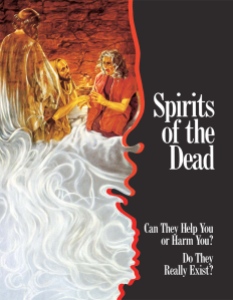 Spirits of the Dead—Can They Help You or Harm You? Do They Rea