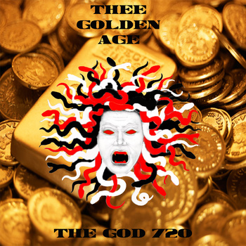  The Golden Age (album) by THE GOD 720. http://thegod720.bandcamp.com/album/thee-golden-age 